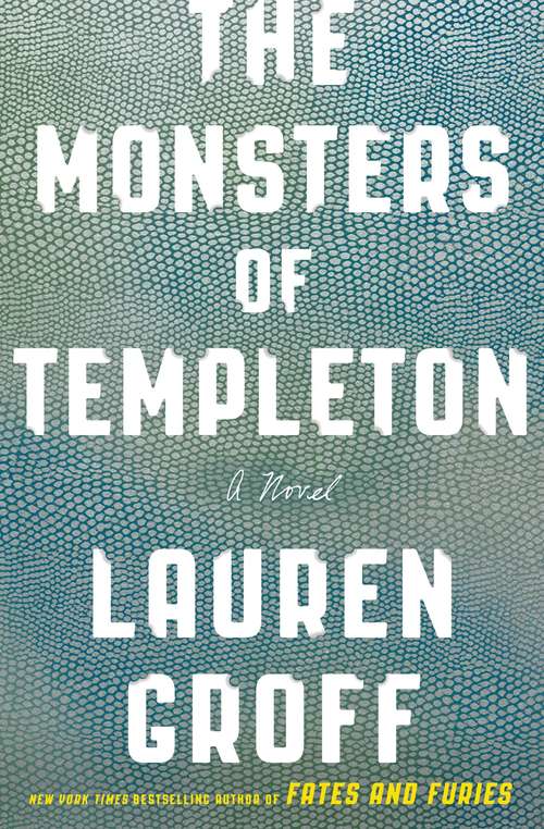 Book cover of The Monsters of Templeton: A Novel