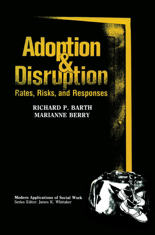 Book cover of Adoption and Disruption: Rates, Risks, and Responses (Modern Applications Of Social Work Ser.)