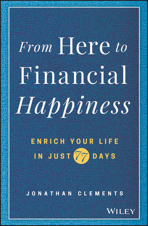 Book cover of From Here to Financial Happiness: Enrich Your Life in Just 77 Days