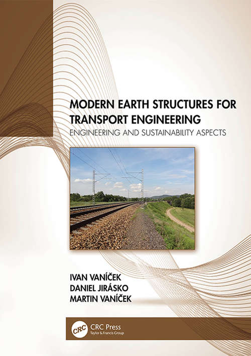 Book cover of Modern Earth Structures for Transport Engineering: Engineering and Sustainability Aspects