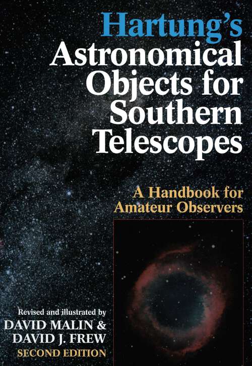 Book cover of Hartung's Astronomical Objects For Southern Telescopes: A Handbook for Amateur Observers (2nd Edition)