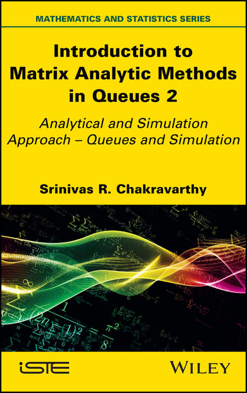 Book cover of Introduction to Matrix-Analytic Methods in Queues 2: Analytical and Simulation Approach - Queues and Simulation