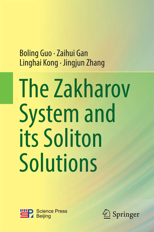 Book cover of The Zakharov System and its Soliton Solutions