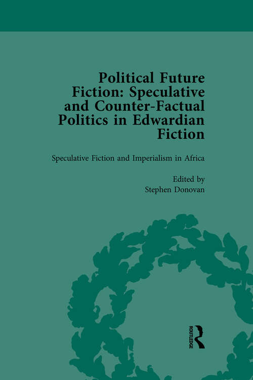 Book cover of Political Future Fiction Vol 3: Speculative and Counter-Factual Politics in Edwardian Fiction