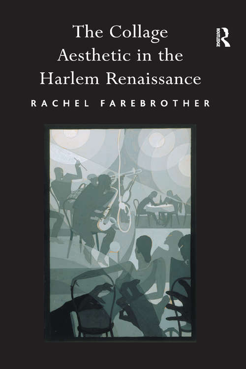 Book cover of The Collage Aesthetic in the Harlem Renaissance