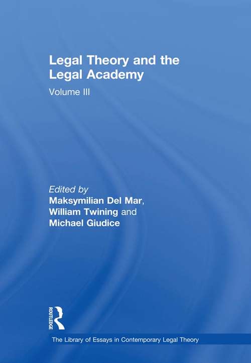 Book cover of Legal Theory and the Legal Academy: Volume III (The\library Of Essays In Contemporary Legal Theory Ser.)