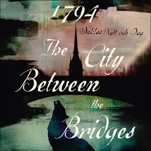 Book cover of 1794: The City Between the Bridges: The Million Copy International Bestseller (Jean Mickel Cardell #2)