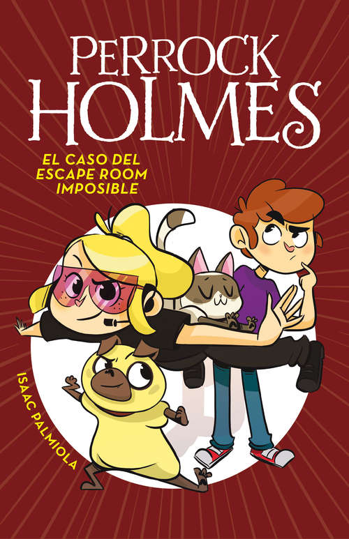 Book cover of El caso del escape room imposible (Serie Perrock Holmes: Volumen 9)