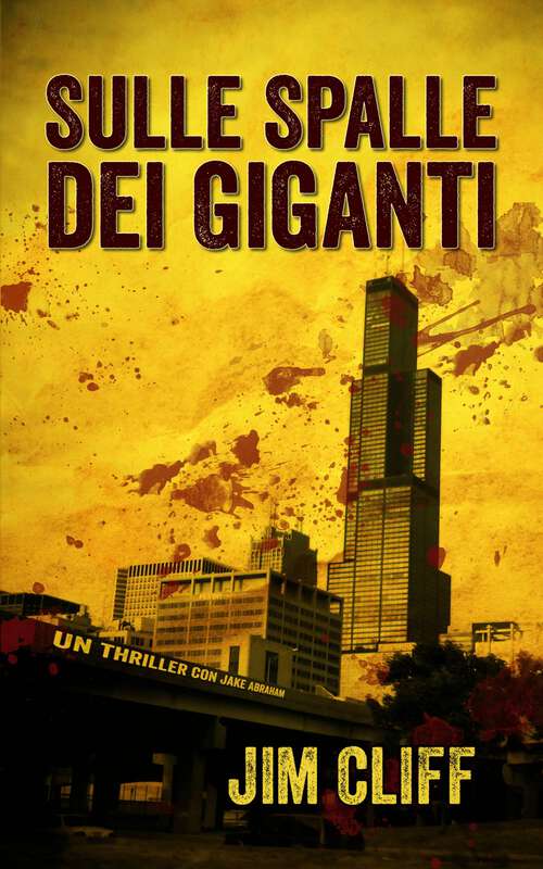 Book cover of Sulle Spalle dei Giganti: Un thriller con Jake Abraham