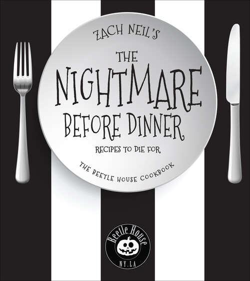 Book cover of The Nightmare Before Dinner: Recipes to Die For: The Beetle House Cookbook
