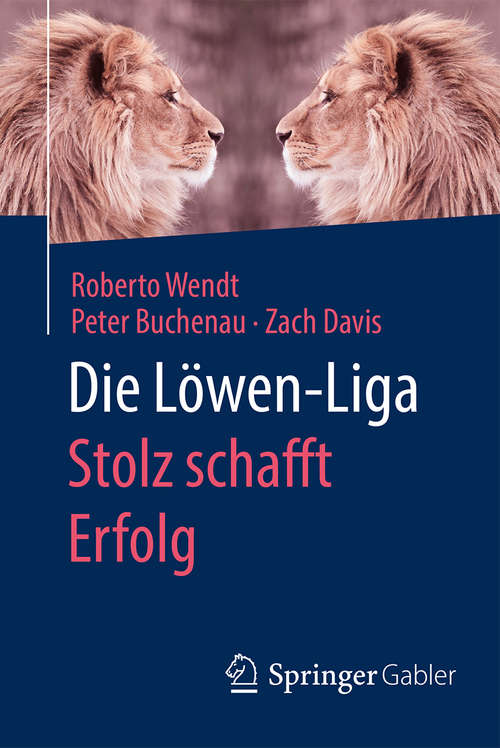 Book cover of Die Löwen-Liga: Stolz schafft Erfolg