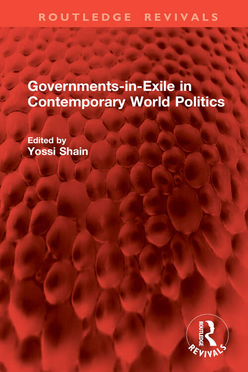 Book cover of Governments-in-Exile in Contemporary World Politics (Routledge Revivals)