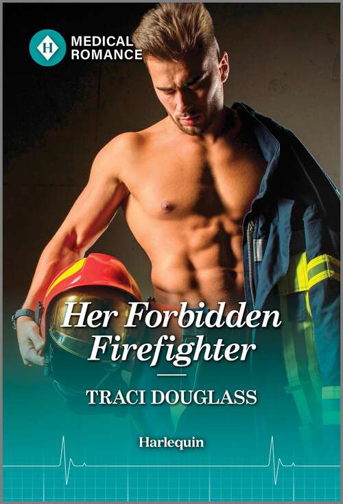 Book cover of Her Forbidden Firefighter (Wyckford General Hospital #3)