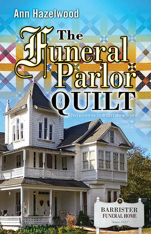 Book cover of The Funeral Parlor Quilt (Colebridge Community Series)