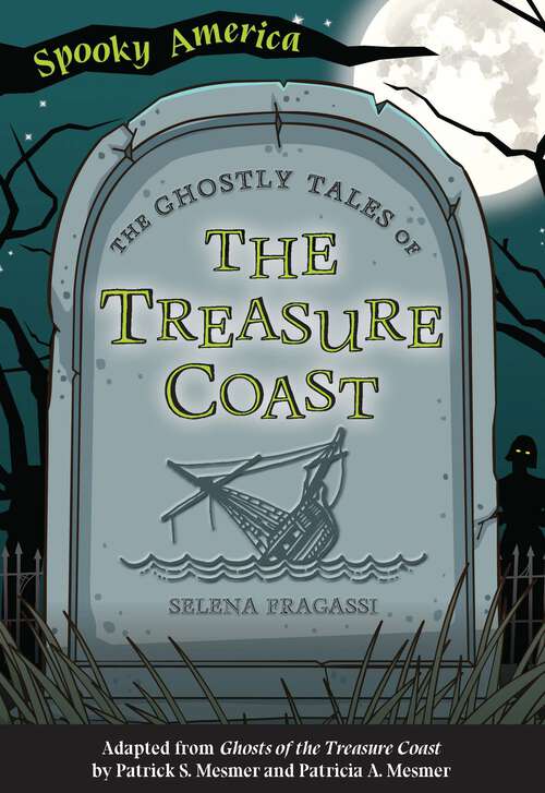 Book cover of The Ghostly Tales of the Treasure Coast (Spooky America)