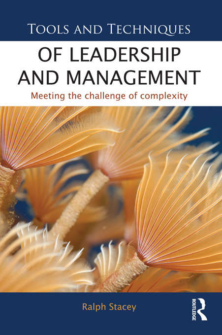 Book cover of Tools and Techniques of Leadership and Management: Meeting the Challenge of Complexity