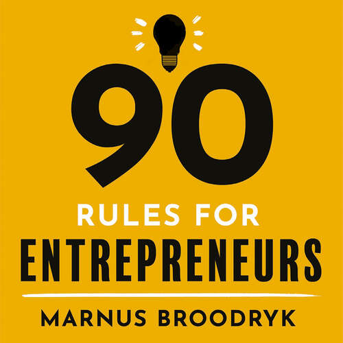 Book cover of 90 Rules for Entrepreneurs: How to Hustle Your Way to a Business That Works