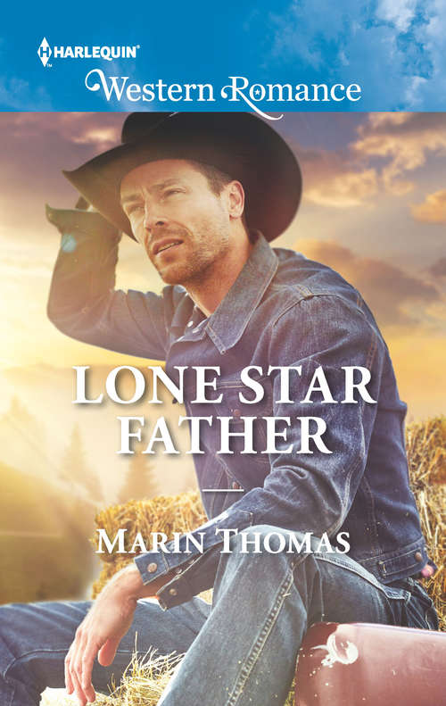 Book cover of Lone Star Father: The Texas Cowboy's Triplets Stranded With The Rancher Lone Star Father Falling For The Rebel Cowboy (Cowboys of Stampede, Texas #3)