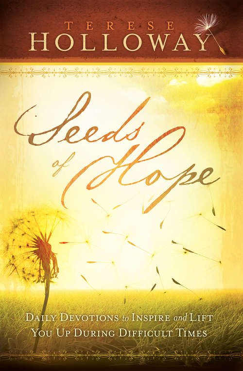 Book cover of Seeds Of Hope: Daily Devotions to Inspire and Lift You Up During Difficult Times