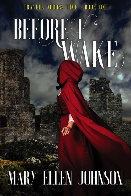 Book cover of Before I Wake (Travels Across Time #1)