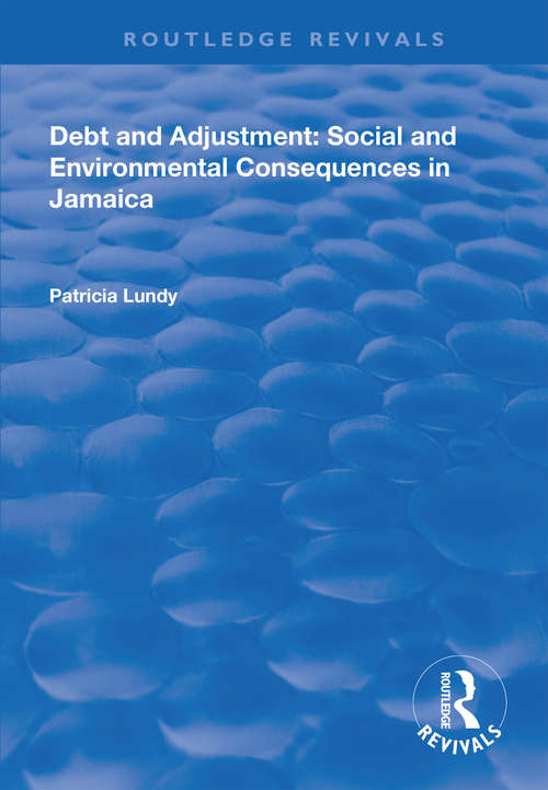 Book cover of Debt and Adjustment: Social and Environmental Consequences in Jamaica (Routledge Revivals)