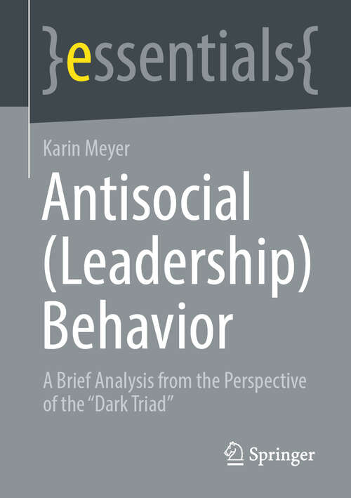 Book cover of Antisocial: A Brief Analysis from the Perspective of the "Dark Triad" (essentials)