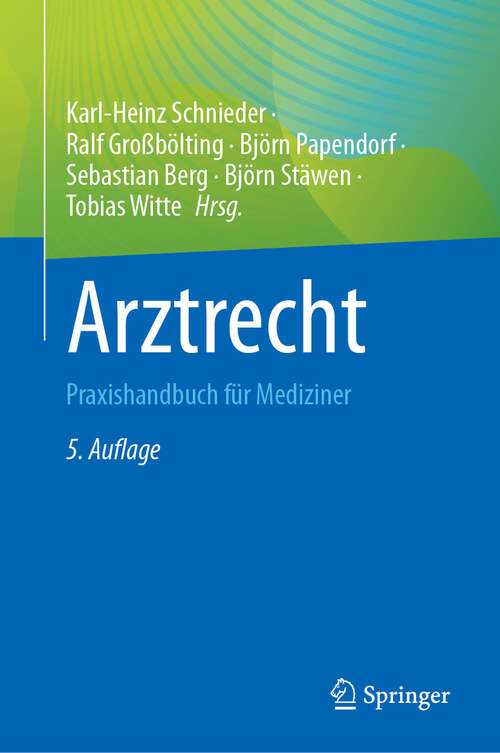 Book cover of Arztrecht: Praxishandbuch für Mediziner (5. Auflage 2024)