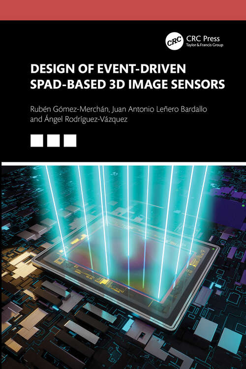 Book cover of Design of Event-Driven SPAD-Based 3D Image Sensors (1)