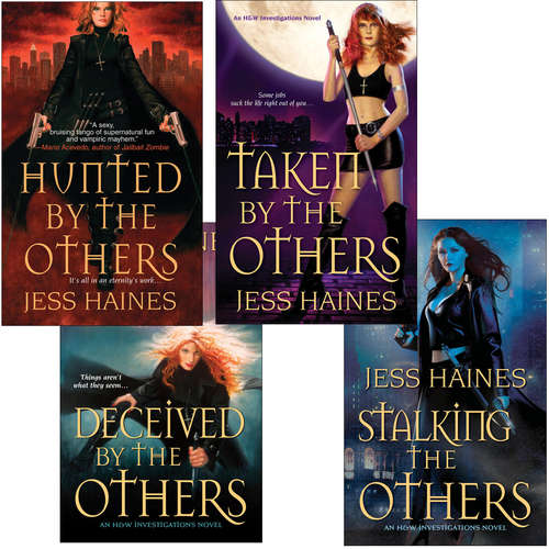 Book cover of Jess Haines Bundle: Hunted By The Others, Taken By The Others, Deceived By The Ohers, Stalking The Others (An H&W Investigations Novel)