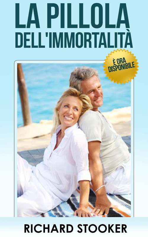 Book cover of La Pillola Dell'immortalità : È Ora Disponibile