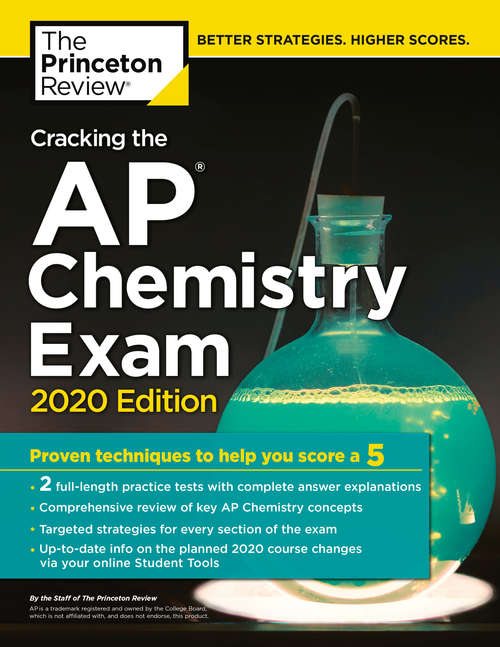 Book cover of Cracking the AP Chemistry Exam, 2020 Edition: Practice Tests & Proven Techniques to Help You Score a 5 (College Test Preparation)