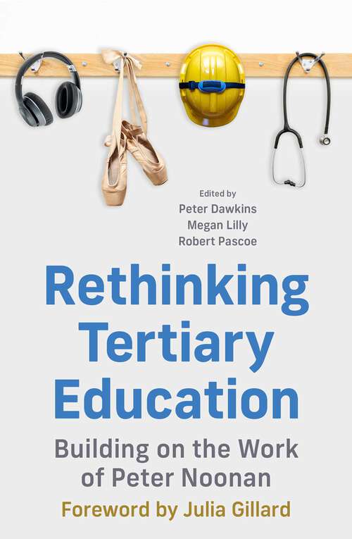 Book cover of Rethinking Tertiary Education: Building on the work of Peter Noonan