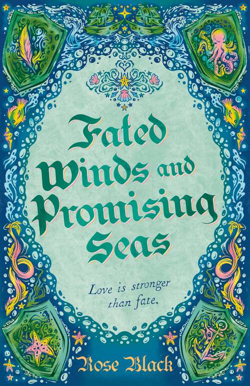 Book cover of Fated Winds and Promising Seas: A tender-hearted tale of forging fates, fantastic creatures, and found family