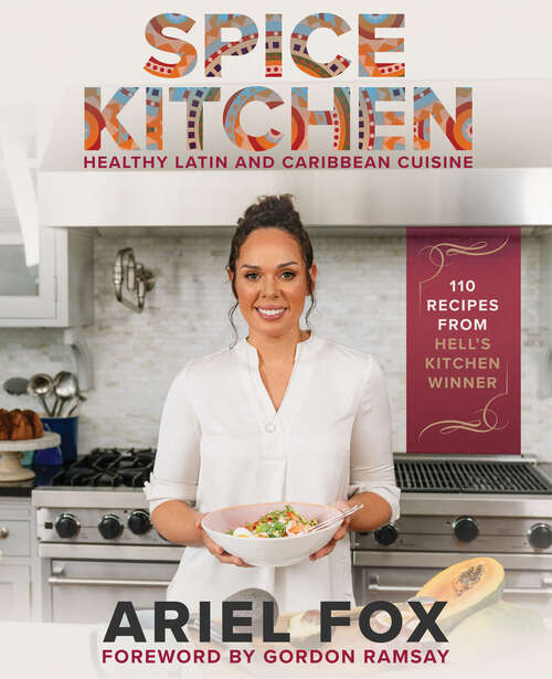 Book cover of Spice Kitchen: Healthy Latin and Caribbean Cuisine