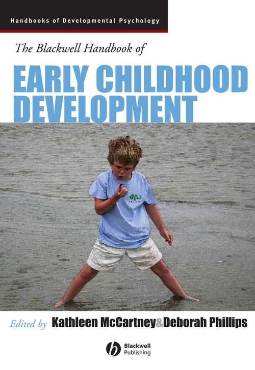 Book cover of The Blackwell Handbook of Early Childhood Development (Wiley Blackwell Handbooks of Developmental Psychology #38)