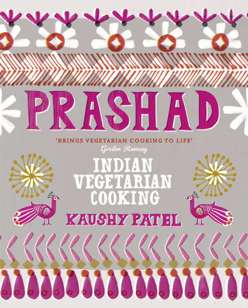 Book cover of Vegetarian Indian Cooking: Prashad: Indian Vegetarian Cooking
