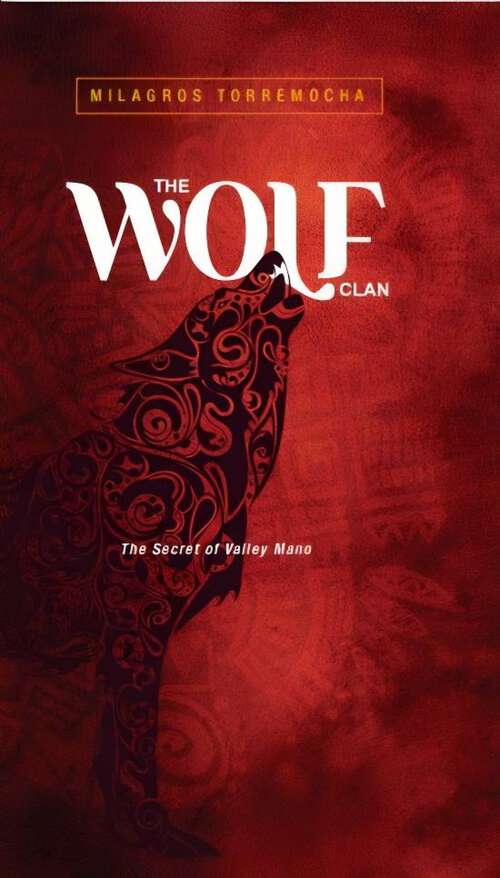 Book cover of The Wolf Clan: Secrets of the Mano Valley