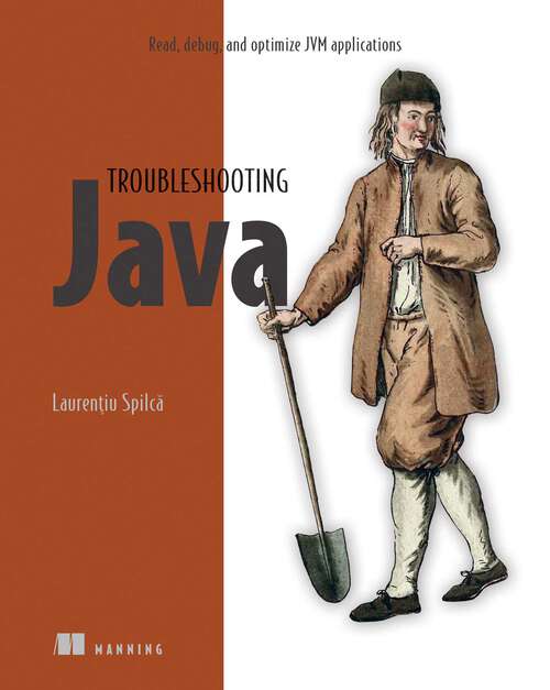 Book cover of Troubleshooting Java: Read, debug, and optimize JVM applications