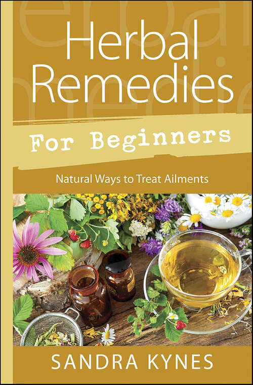 Book cover of Herbal Remedies for Beginners: Natural Ways to Treat Ailments