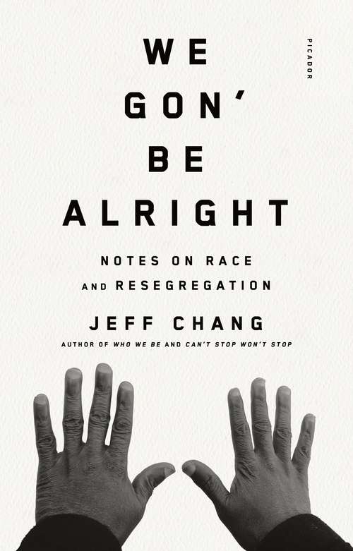 Book cover of We Gon' Be Alright: Notes on Race and Resegregation