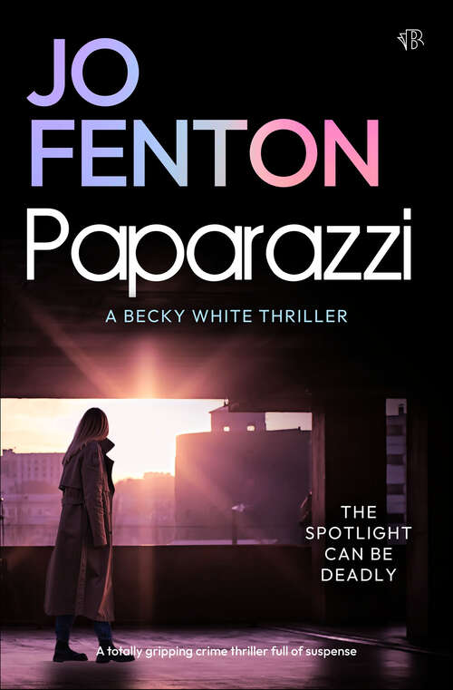 Book cover of Paparazzi (A Becky White Thriller)