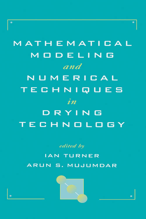 Book cover of Mathematical Modeling and Numerical Techniques in Drying Technology (1)