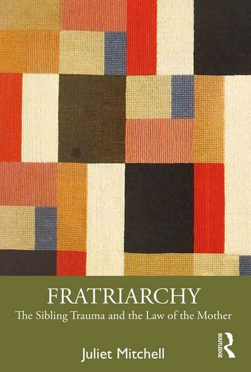 Book cover of Fratriarchy: The Sibling Trauma and the Law of the Mother