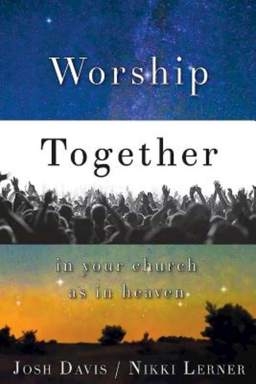 Book cover of Worship Together in Your Church as in Heaven