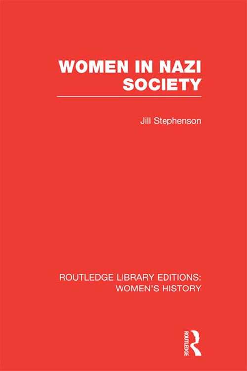 Book cover of Women in Nazi Society (Routledge Library Editions: Women's History)