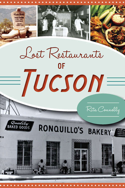 Book cover of Lost Restaurants of Tucson (American Palate)
