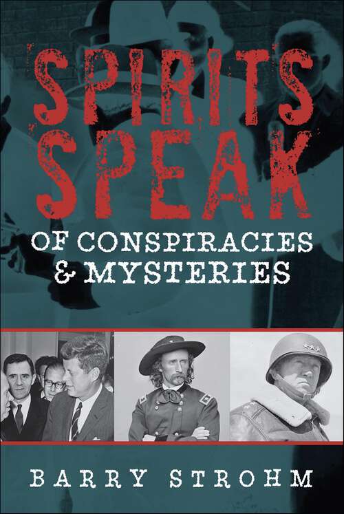 Book cover of Spirits Speak of Conspiracies & Mysteries