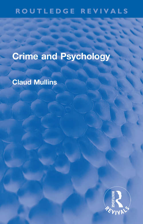 Book cover of Crime and Psychology (Routledge Revivals)
