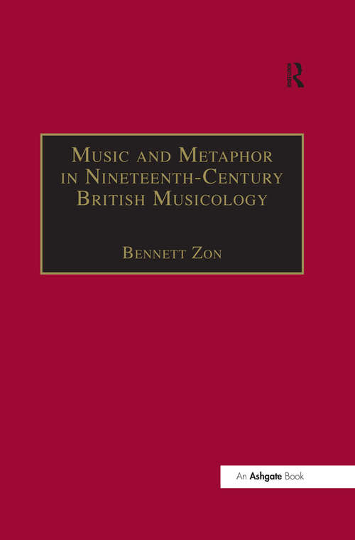 Book cover of Music and Metaphor in Nineteenth-Century British Musicology (Music In Nineteenth-century Britain Ser.)