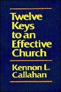 Book cover of Twelve Keys To An Effective Church